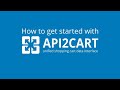 The guide on how to start using api2cart 2024