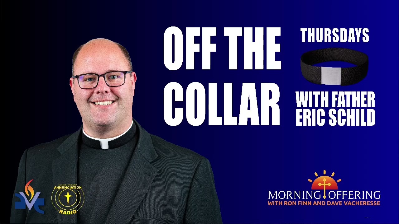 Off The Collar with Father Eric Schild | 8/13/26