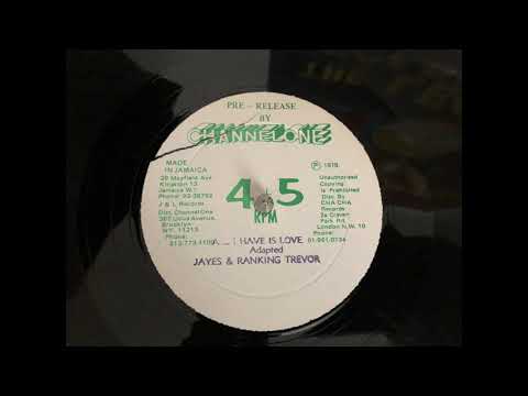 The Jays & Ranking Trevor - All I Have Is Love (Channel One)