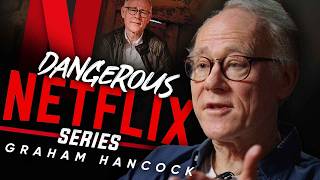 Is Ancient Apocalypse the Most Dangerous Show on Netflix? - Graham Hancock