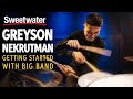 Greyson Nekrutman — Getting Started with Big Band