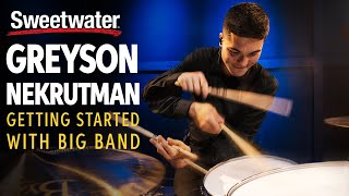 Greyson Nekrutman - Getting Started with Big Band