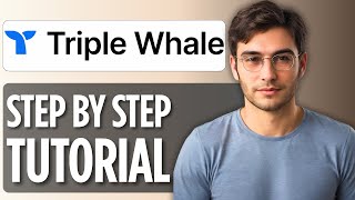 Triple Whale Tutorial 2025 | Full Guide for Ecommerce Growth & Analytics | Step-by-Step Tutorial