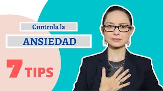 Cómo Manejar la ANSIEDAD  7 Tips para CONTROLARLA