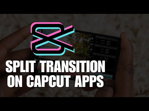 Split Transition On CapCut Apps