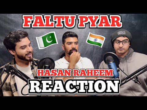 FALTU PYAR - Hasan Raheem | REACTION