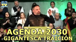 "AGENDA 2030 es una GIGANTESCA TRAICIÓN" Santiago Abascal VOX