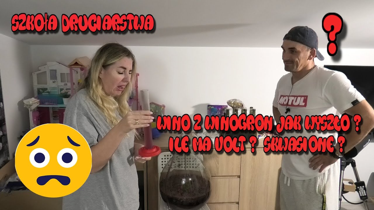Szkoła Druciarstwa Wino z Winogron Jak Wyszło ? Ile Ma Volt ? Czy Nie Skwasione ? cz. 2 Wazzup :)