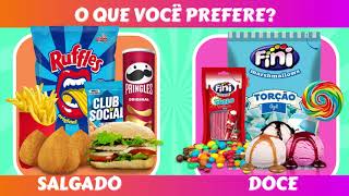 🔄 O QUE VOCÊ PREFERE? 🧁DOCE VS SALGADO 🍔, JOGO DAS ESCOLHAS