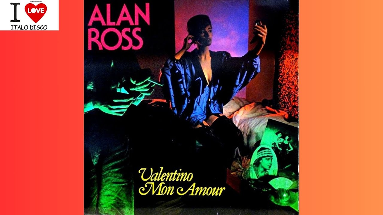 洋楽 ALAN ROSS Valentino Mon Amour Stream Alan Ross - Valentino Mon Amour (Versión Extended) by Italo