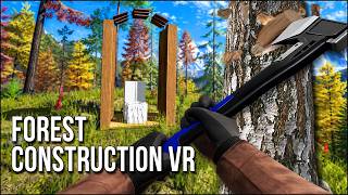 Forest Construction VR | I Built The World's Greatest Outhouse On Top Of A Mountain