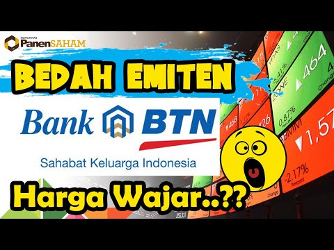KOK BISA HARGA WAJAR "BBTN" SEGINI..?? - "BEDAH EMITEN"