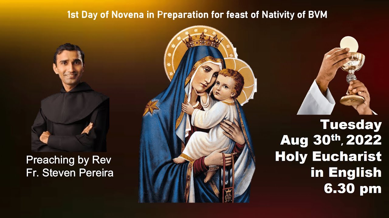 Day 1 of Novena & Mass for Feast of Nativity of BVM at 6.30 pm, Tue Aug