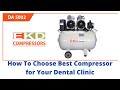 How to Choose Best Compressor for your Dental clinic ( Oil Free Compressor)