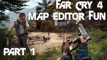 Far Cry 4 Map Editor Fun - Part 1