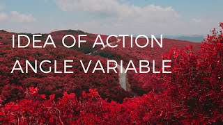 Idea of Action-Angel variables