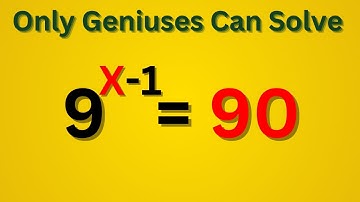 Only Geniuses Can Solve This! Japanese Olympiad Equation: 9^(X-1) = 90 | Japanese Math Olympiad