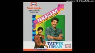 TAUFIK UMAR (Perasaan) - Original Version