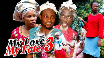 My Love. My Fate Season 3 - 2016 Latest Nigerian Nollywood Movie