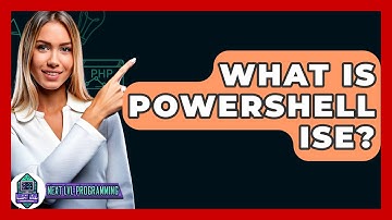 What Is PowerShell ISE? - Next LVL Programming
