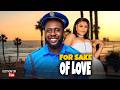 FOR SAKE OF LOVE (New Movie) - RAY EMODI, QUEEN OKAM #trending Full 2026 Nigerian movie #drama