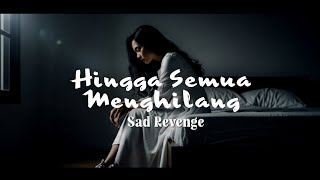 Sad Revenge - Hingga Semua Menghilang (Official Lyrics Video) #forrevenge #sadrevengetv #bmth 