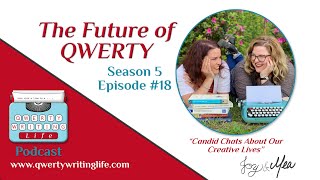 The Future of QWERTY Writing Life Season 5 Episode 18