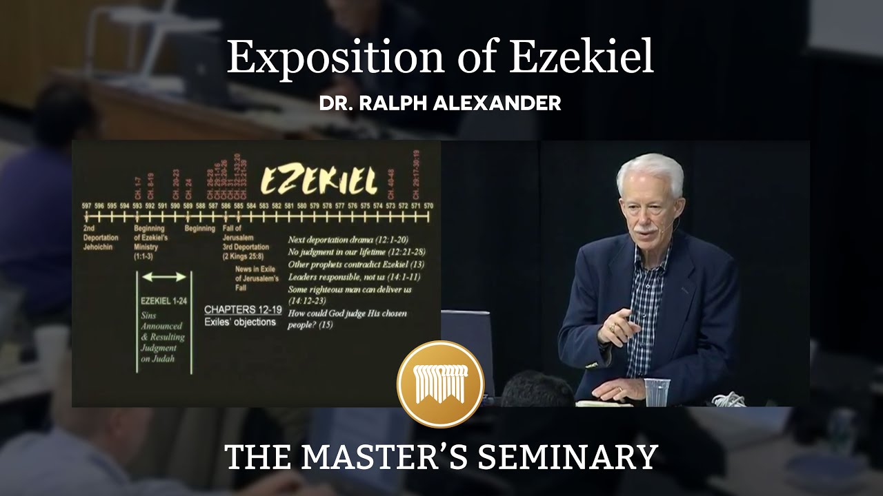 Lecture 14: Exposition of Ezekiel - Dr. Ralph Alexander - YouTube
