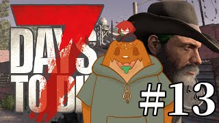 【7DTD】正式版リリースきたあああ13【尾眠 怠汰】