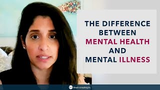 What is the Difference Between Mental Health and Mental Illness?