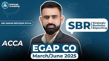 ACCA SBR|  EGAP CO (March/June 2025) | Past Papers Questions Practice | By Abubakar Siddique
