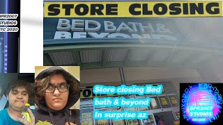 Store closing bed bath & beyond in Surprise AZ