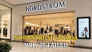 Inside the Nordstrom Canada Collapse: Why Luxury Failed in the Great North