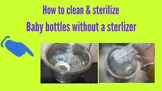 How to clean & sterilize baby bottles without sterlizer