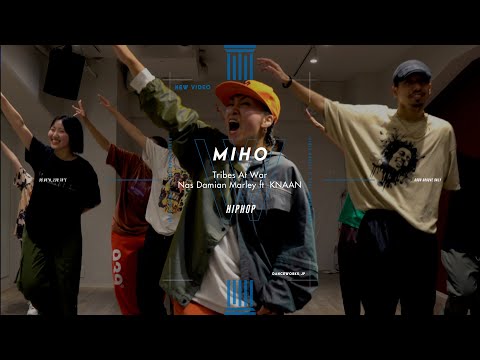 MIHO - HIPHOP " Tribes At Wa "【DANCEWORKS】