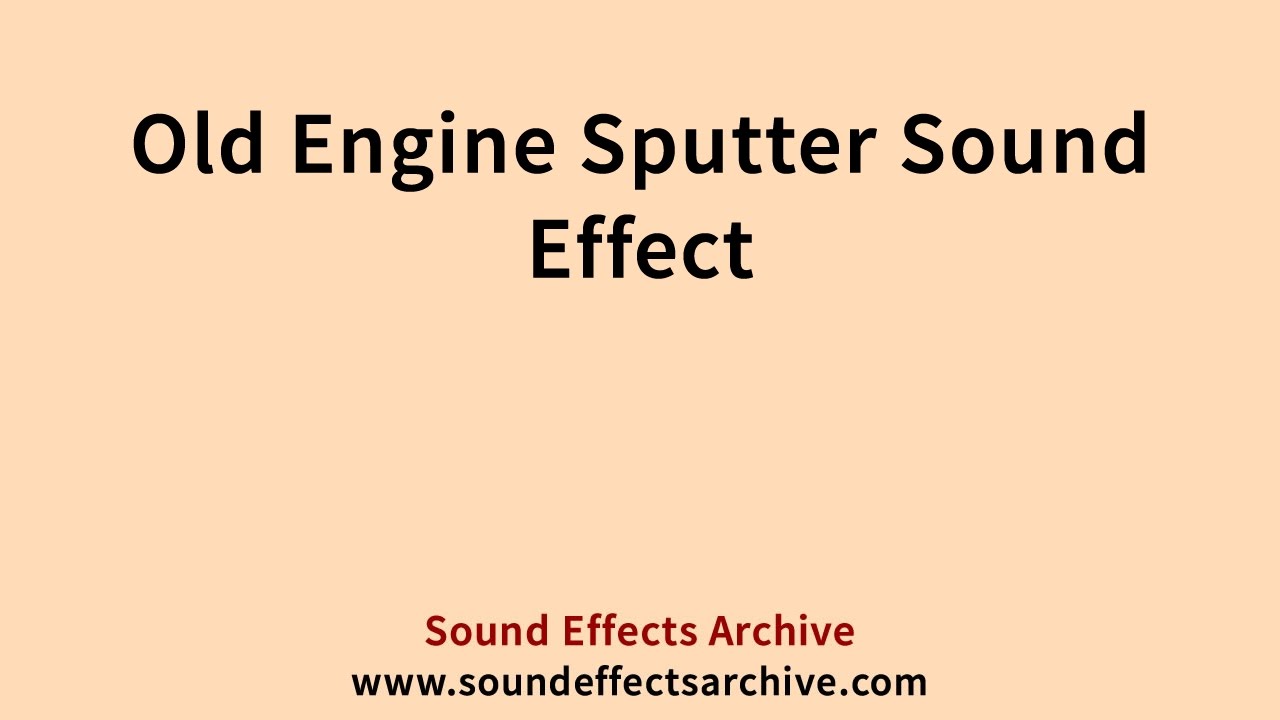 Old Engine Sputter Sound Effect - Royalty Free - YouTube
