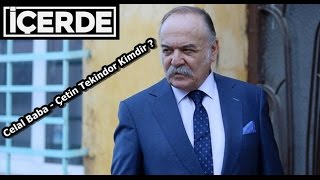 İçerde - Celal Baba - Çetin Tekindor Kimdir ?