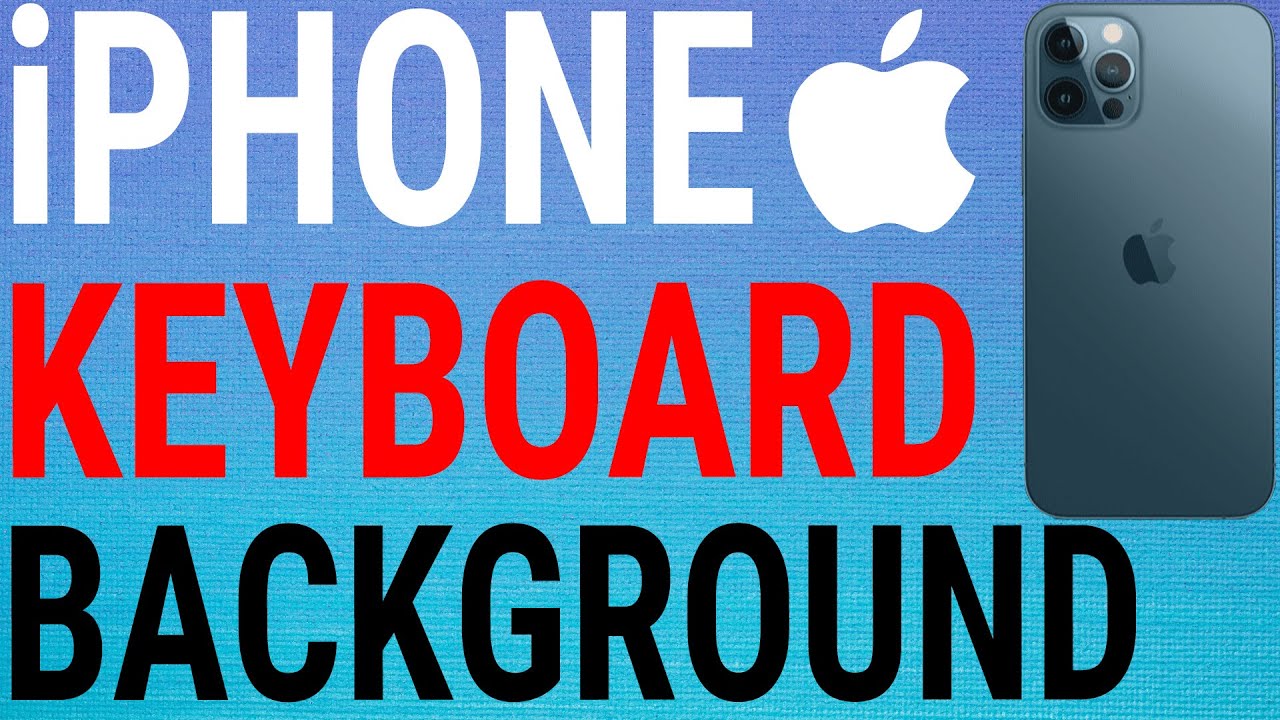 How To Change iPhone Keyboard Background - YouTube