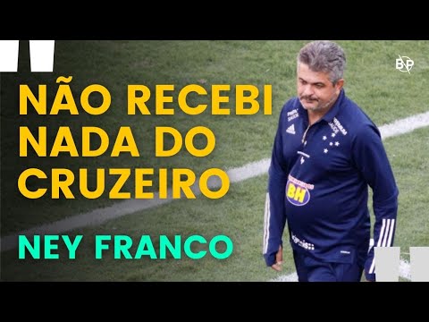 NEY FRANCO DISPARA: "ROMBO NO CRUZEIRO FOI MUITO GRANDE"
