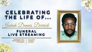 Celebrating the life of Isaiah Dennis Derrick.