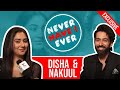 Never have i ever ft nakuul mehta  disha parmar