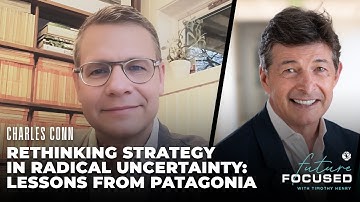 Rethinking Strategy in Radical Uncertainty: Lessons from Patagonia