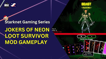 Starknet Gaming Series #2: Loot Survivor x Jokers of Neon Gameplay Walkthrough
