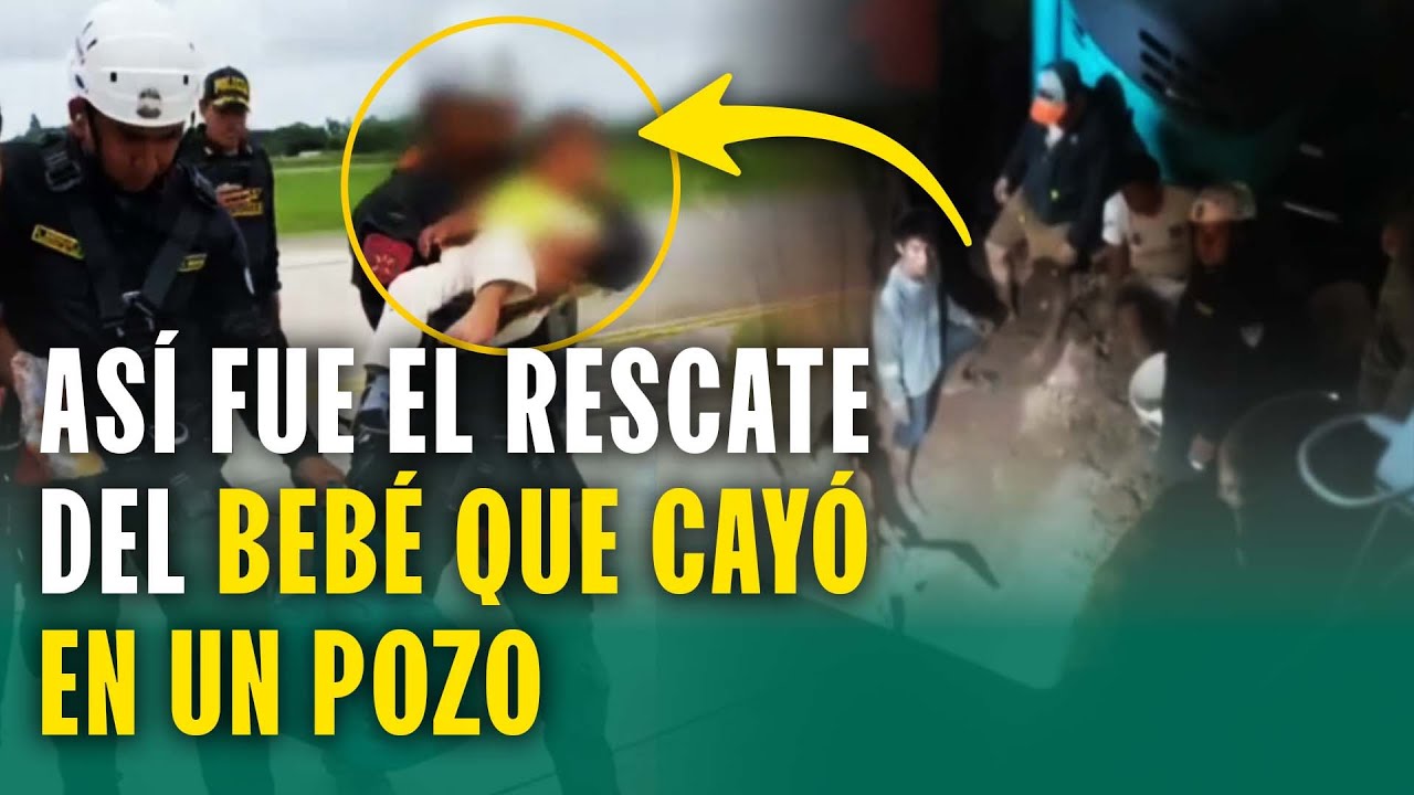RESCATE AL BEBÉ ATRAPADO EN UN POZO: TODOS LOS DETALLES DESDE UCAYALI