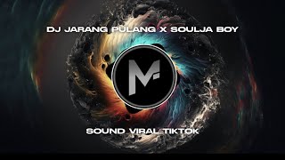 DJ JARANG PULANG X SOULJA BOY