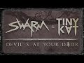 SWARM & TINYKVT - Devil's At Your Door (Official Audio)