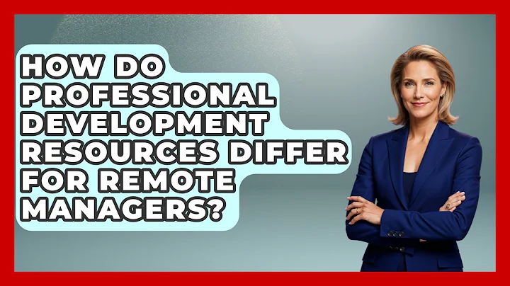 How Do Professional Development Resources Differ for Remote Managers? | Modern Manager Toolbox News
