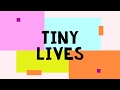 Tiny lives  gakko 2019