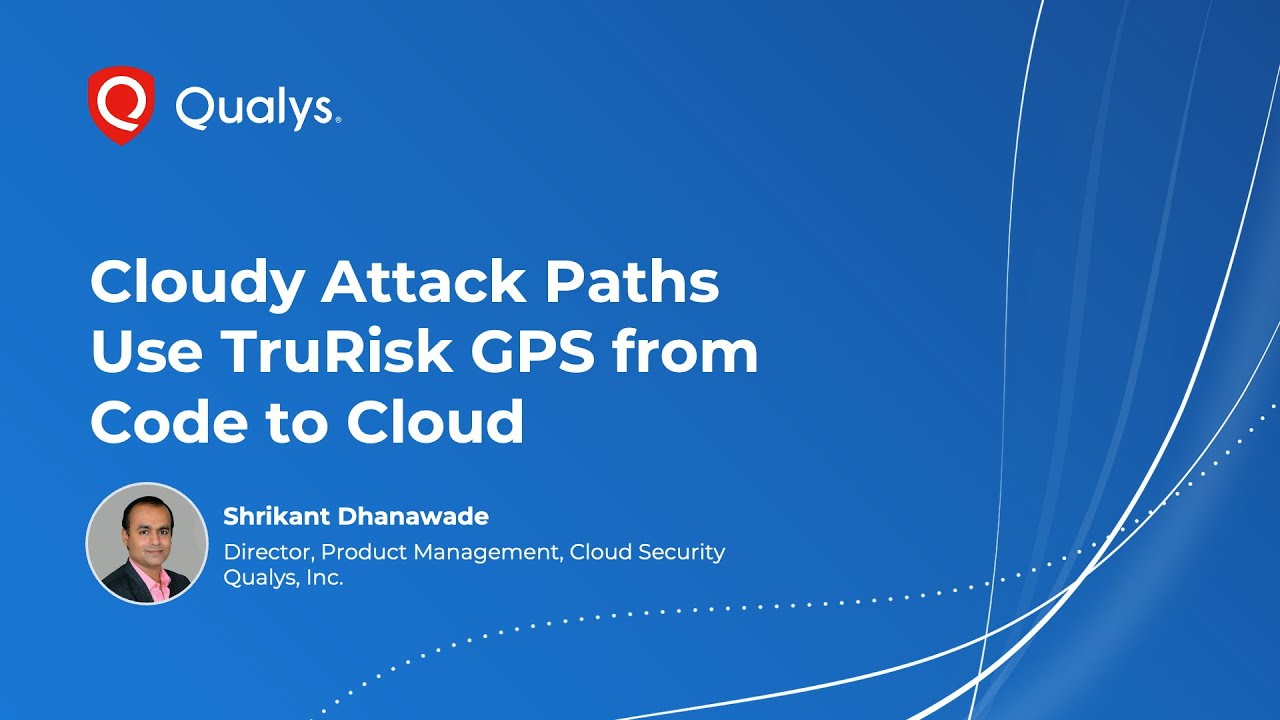 Cloudy Attack Paths Use TruRisk GPS from Code to Cloud