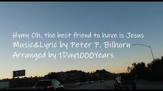 HYMNS PIANO 1HOUR Hymn The Best Friend To Have Is Jesus